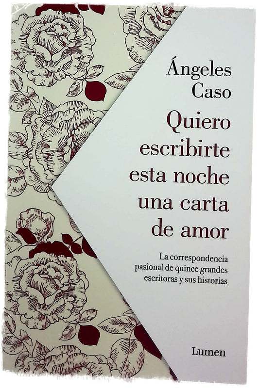 Quiero escribirte esta noche una carta de amor : la correspondencia pasional de quince grandes escritoras y sus historias