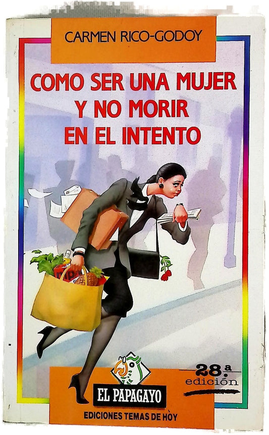 Cómo ser una mujer y no morir en el intento