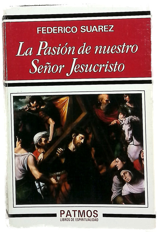 La pasión de Nuestro Señor Jesucristo
