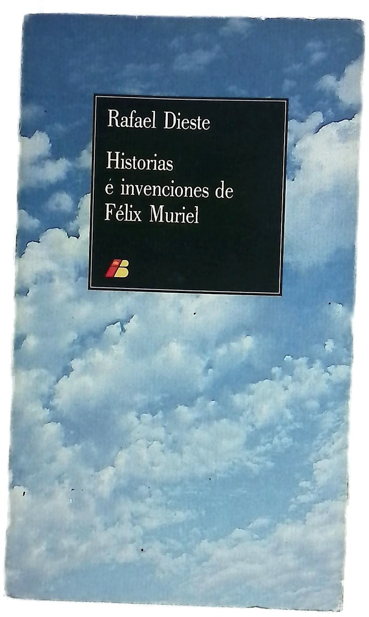 Historias e invenciones de Félix Muriel