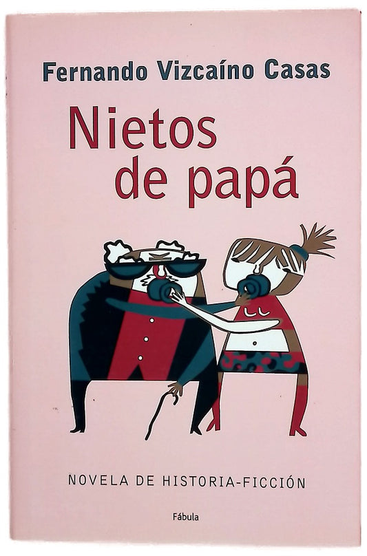 Nietos de papá novela de historia-ficción