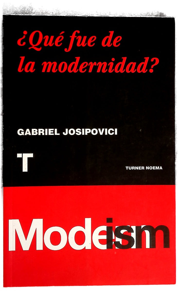 ¿Qué fue de la modernidad?
