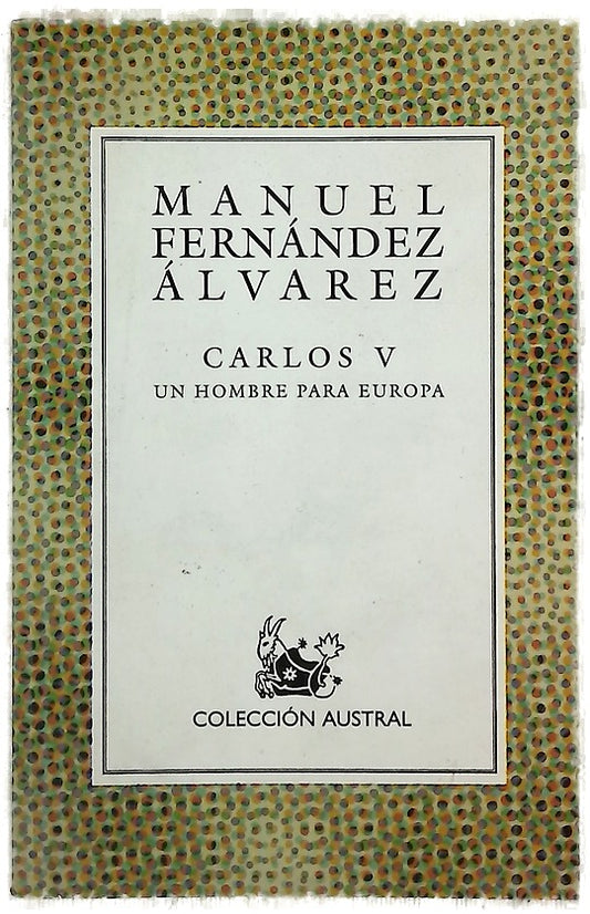 Carlos V un hombre para Europa