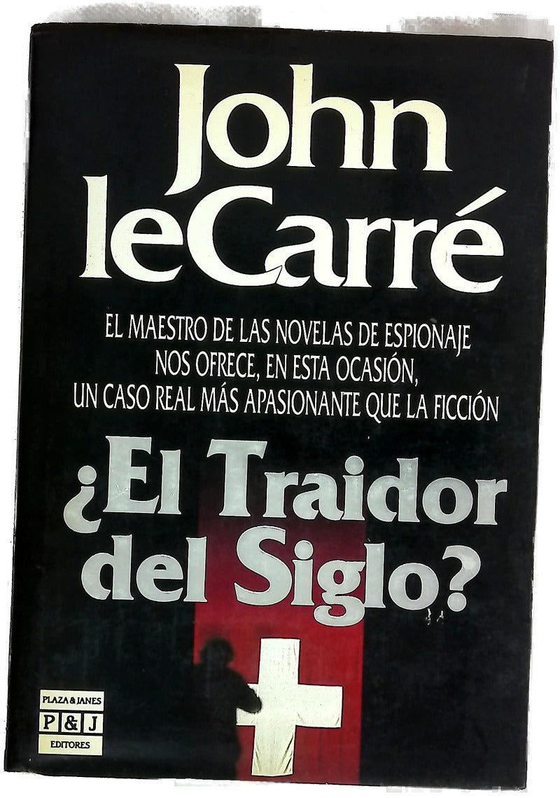 ¿El traidor del siglo?