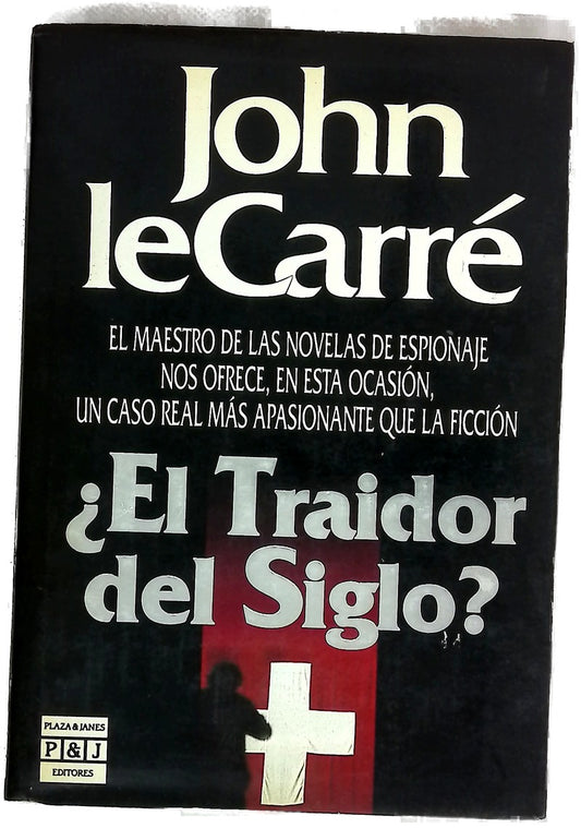 ¿El traidor del siglo?