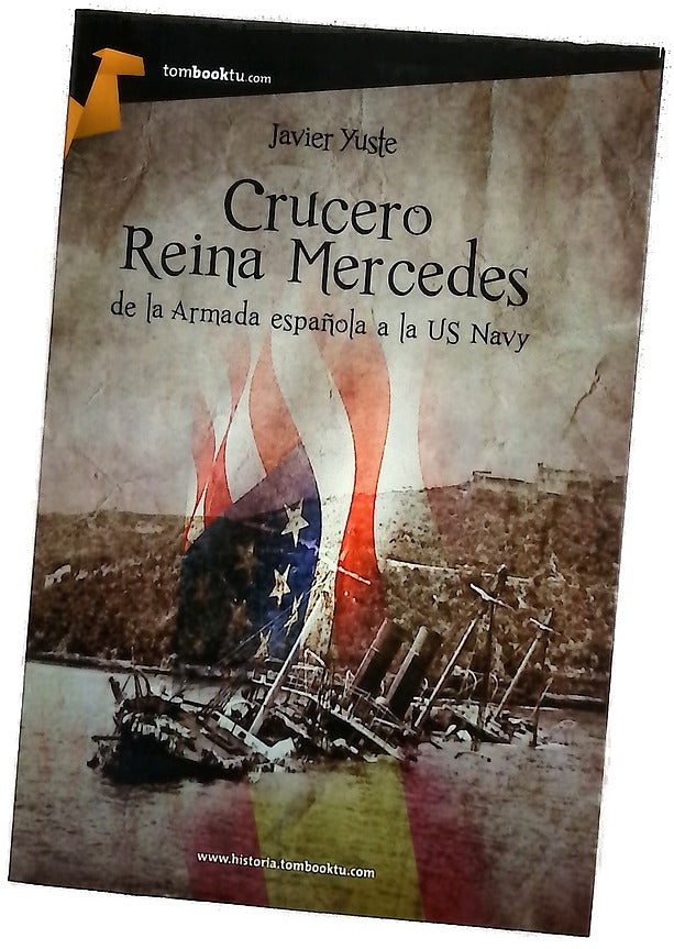 Crucero Reina Mercedes : de 1881 a 1957, de la Armada Española a US Navy