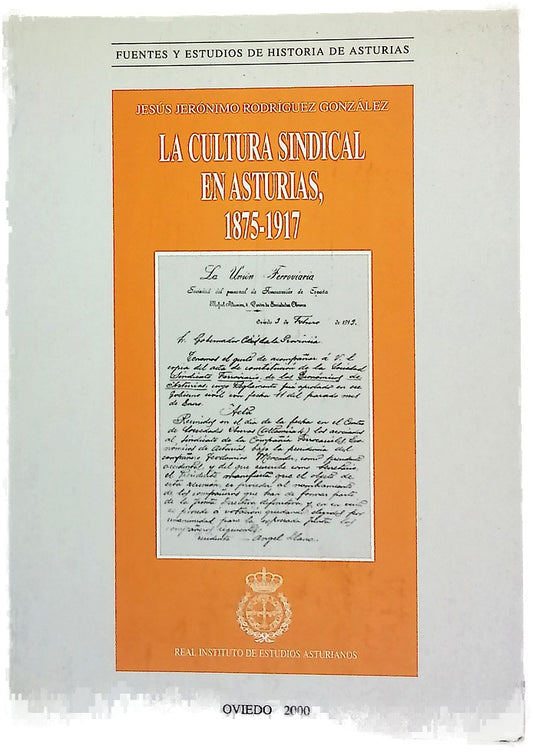 La cultura sindical en Asturias, 1875-1917