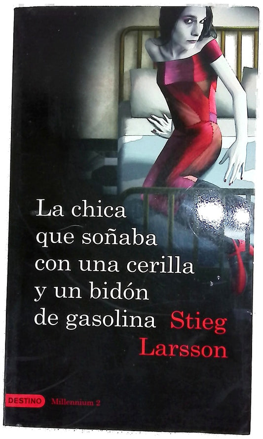 La chica que soñaba con una cerilla y un bidón de gasolina