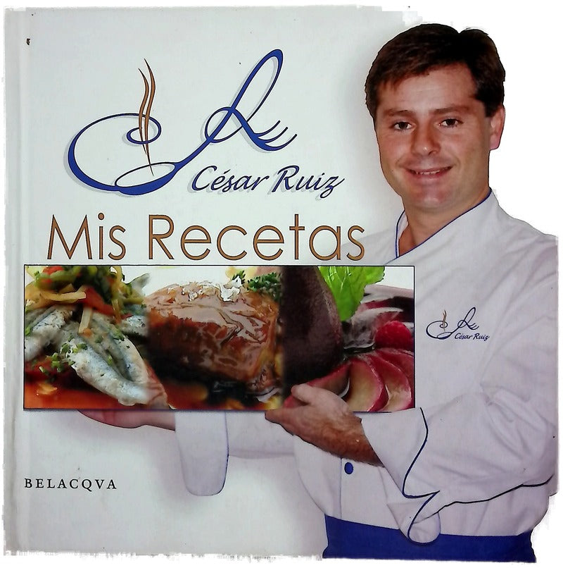 Las recetas de César Ruiz