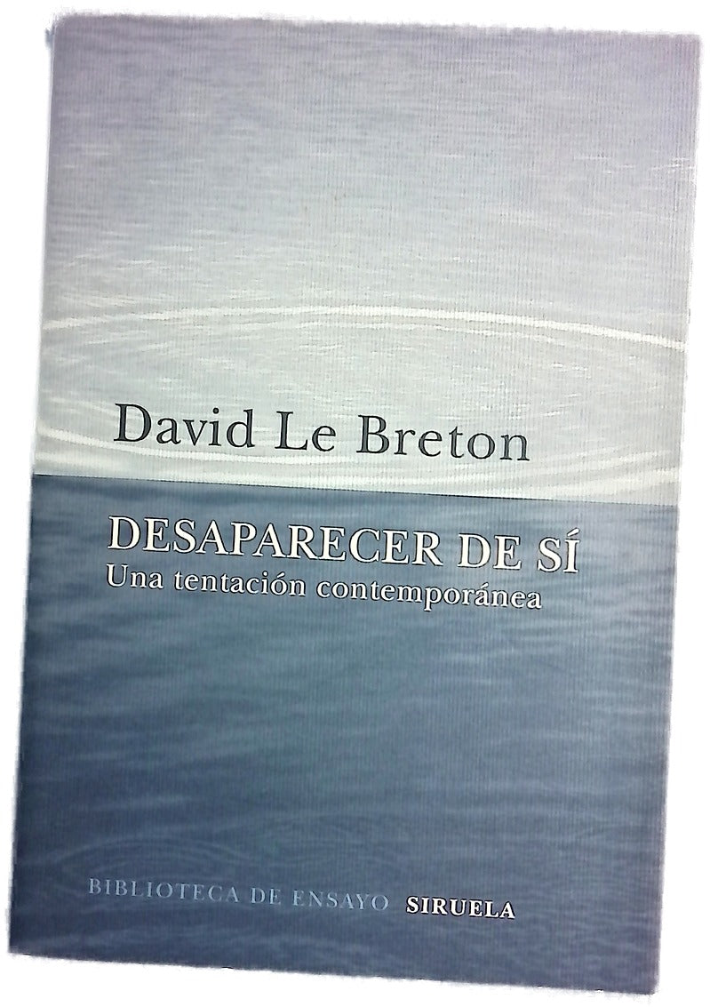 Desaparecer de sí : una tentación contemporánea
