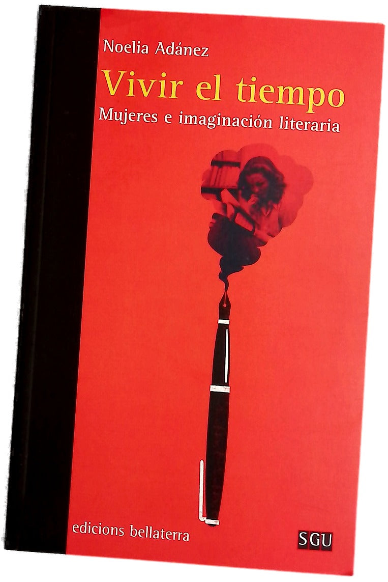 Vivir el tiempo : mujeres e imaginación literaria
