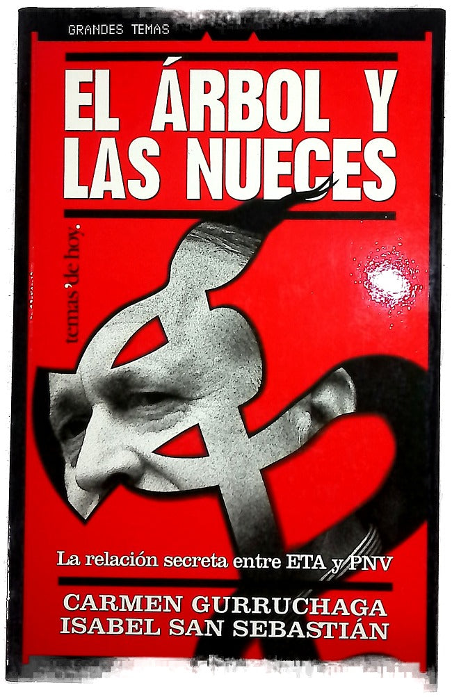 El árbol y las nueces la relación secreta entre ETA y PNV