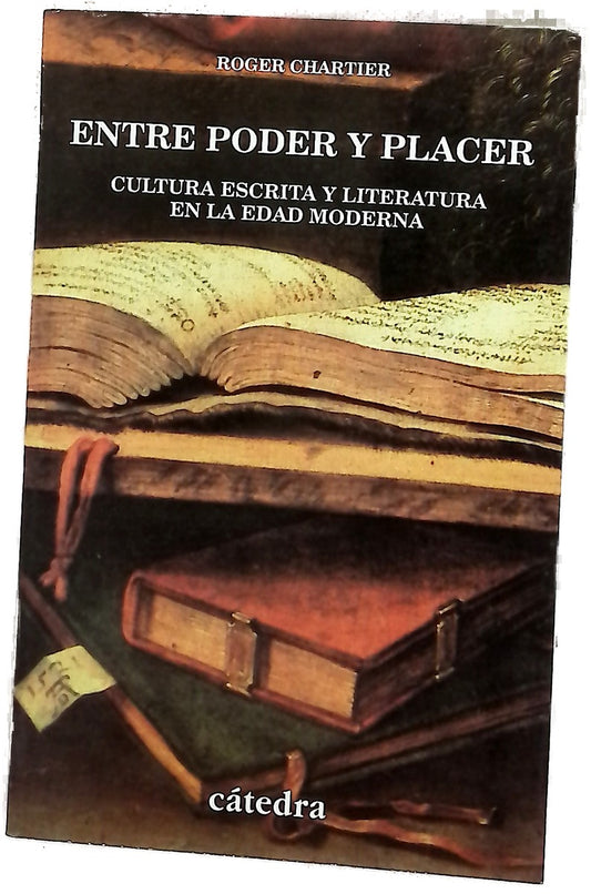 Entre poder y placer cultura escrita y literatura en la Edad Moderna