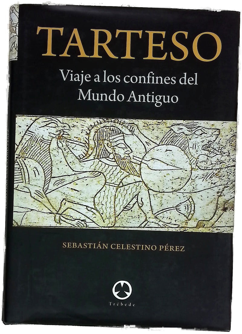 Tarteso, viaje a los confines del mundo antiguo