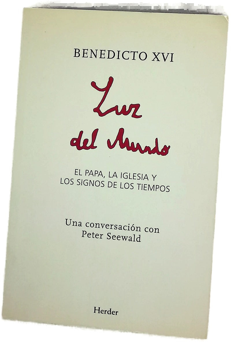 Luz del mundo : El Papa, la Iglesia y los signos de los tiempos