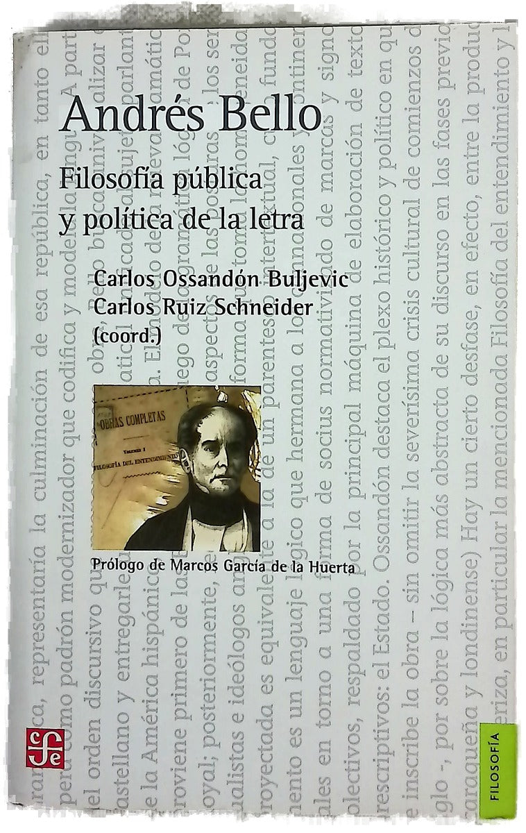 Andrés Bello. Filosofía pública y política de la letra