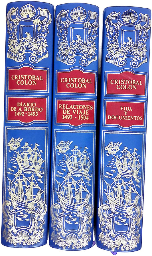Cristóbal Colon (Diario de a bordo 1492-1493; Relaciones de viaje 1493-1504; Vida y Documentos) T. I, II y III