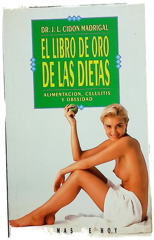 El libro de oro de las dietas alimentación, celulitis y obesidad