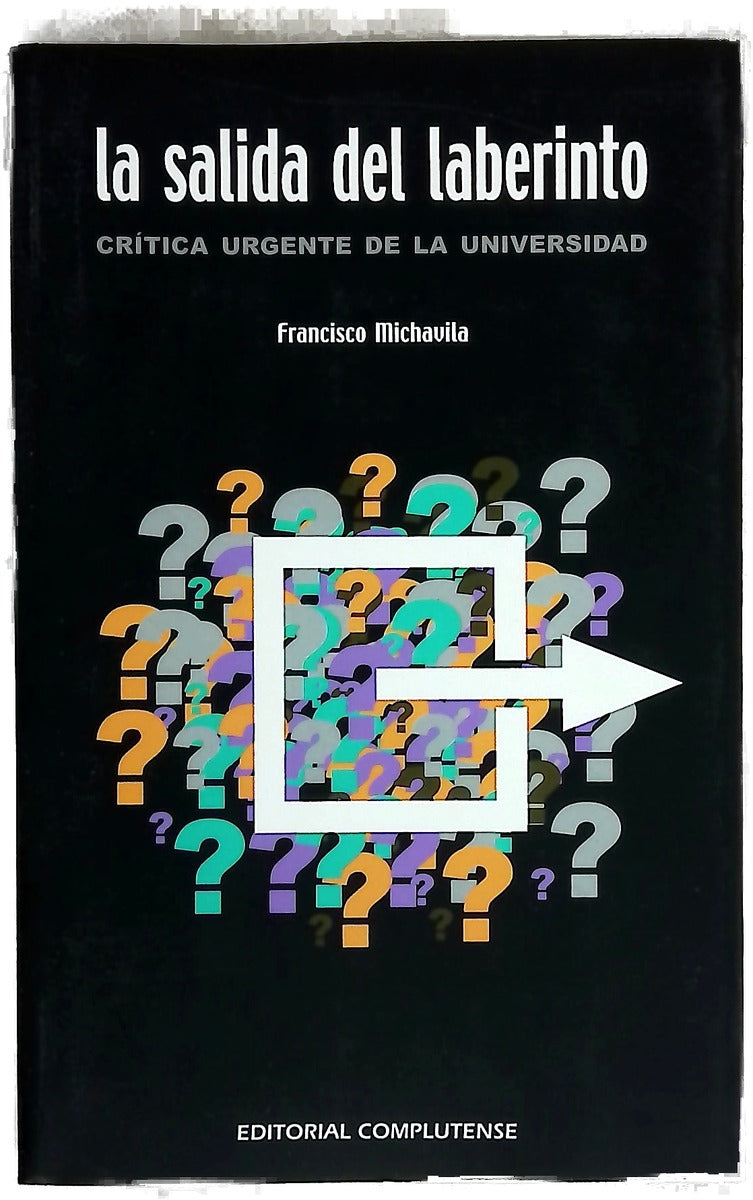 La salida del laberinto crítica urgente de la universidad