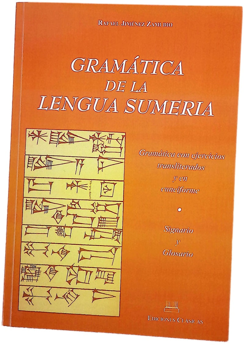Gramática de la lengua sumeria gramática con ejercicios transliterados y en cuneiforme : signario y glosario