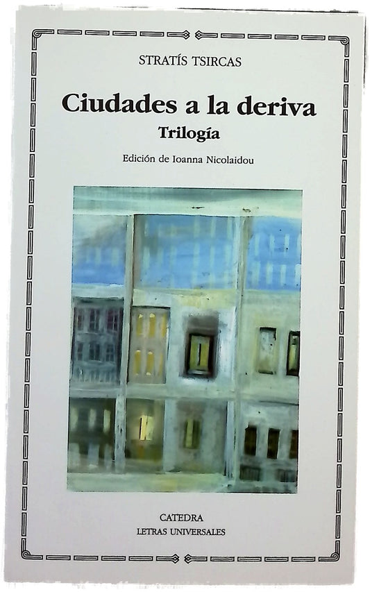 Ciudades a la deriva : trilogía