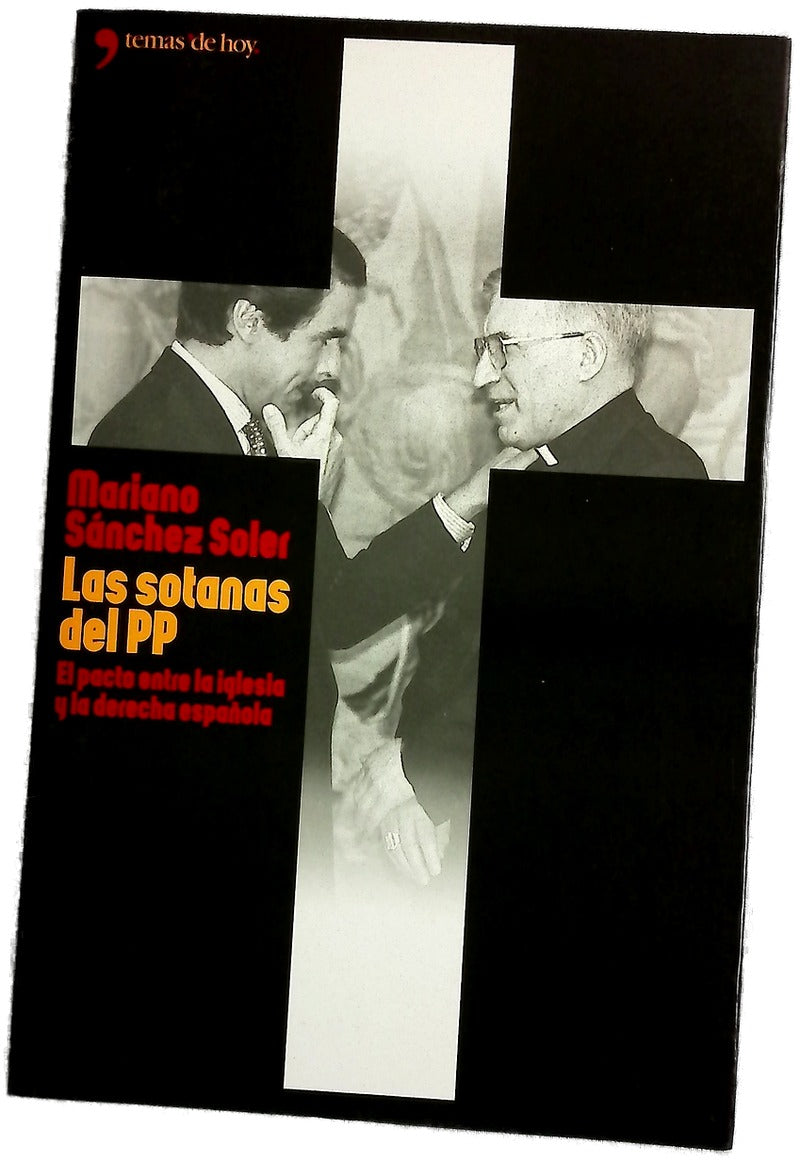 Las sotanas del PP el pacto entre la Iglesia y la derecha española