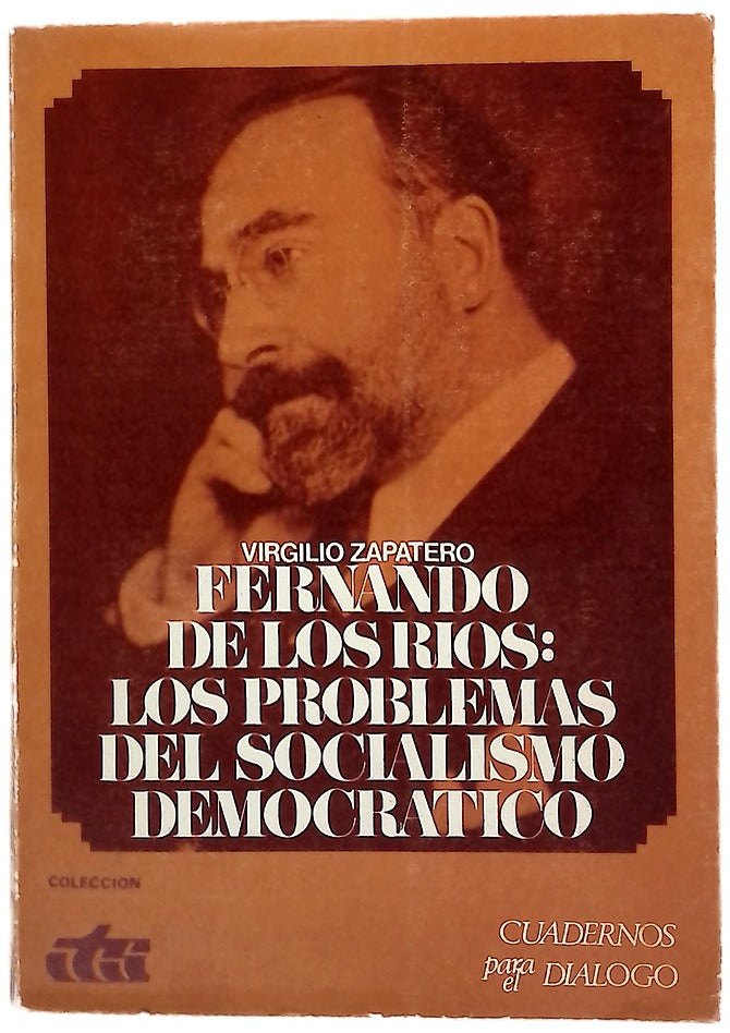 Fernando de los Ríos los problemas del socialismo democrático