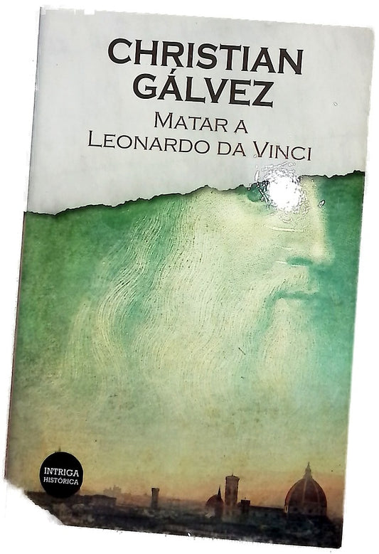Matar a Leonardo da Vinci