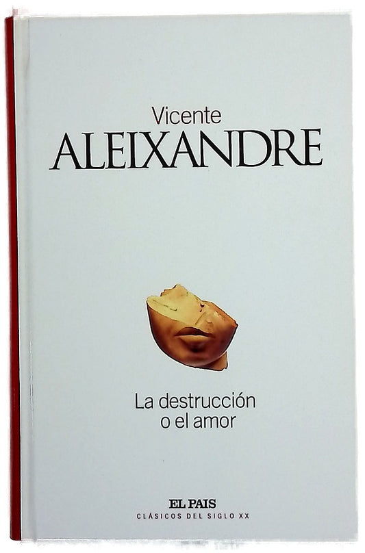 La destrucción o el amor