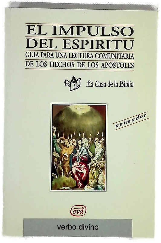 El impulso del espíritu : guía para una lectura comunitaria de los Hechos de los Apóstoles.