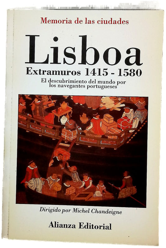 Lisboa extramuros 1415-1580, el descubrimiento del mundo por los navegantes portugueses