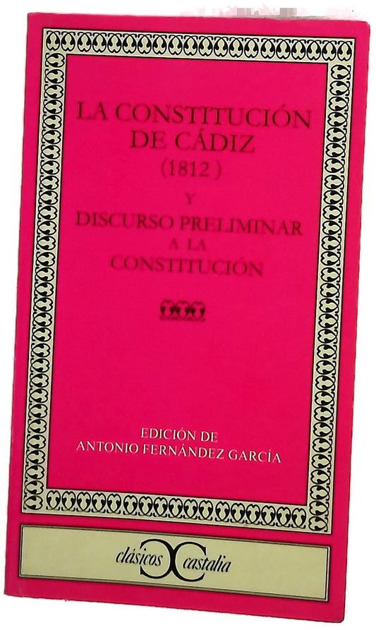 La Constitución de Cádiz (1812) Y Discurso preliminar a la Constitución