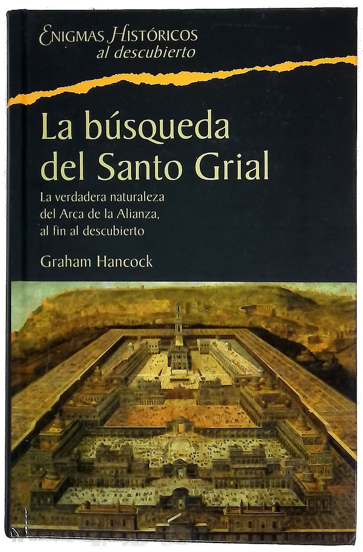 La búsqueda del Santo Grial la verdadera naturaleza del Arca de la Alianza, al fin descubierto