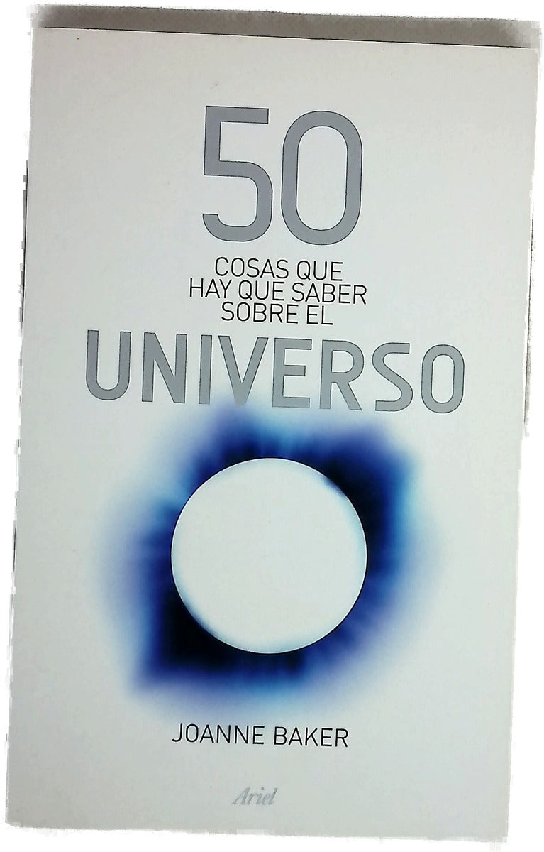 50 cosas que hay que saber sobre el Universo