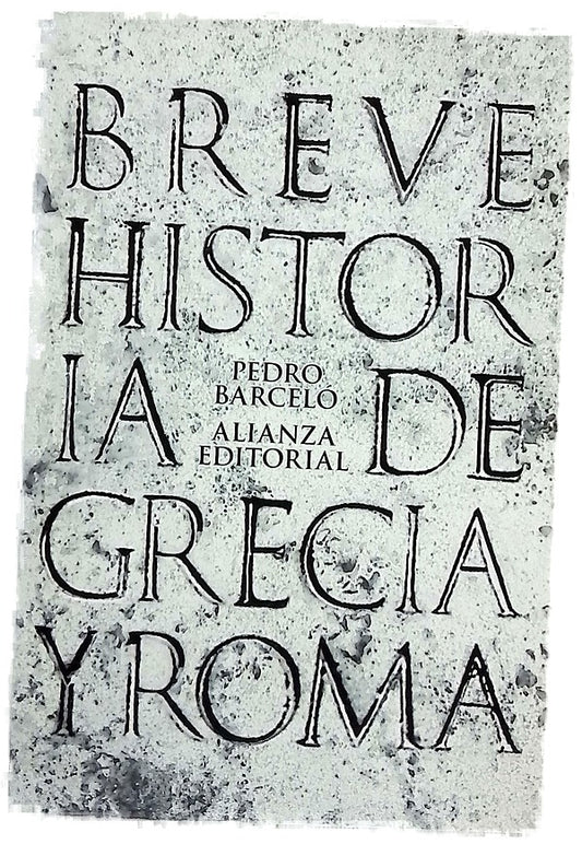 Breve historia de Grecia y Roma