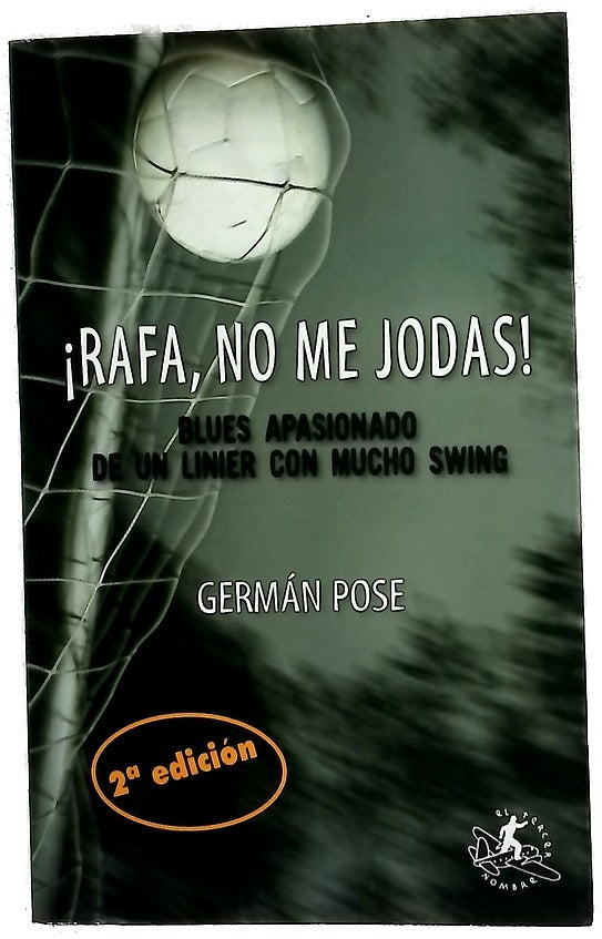 ¡Rafa, no me jodas! blues apasionado de un linier con mucho swing
