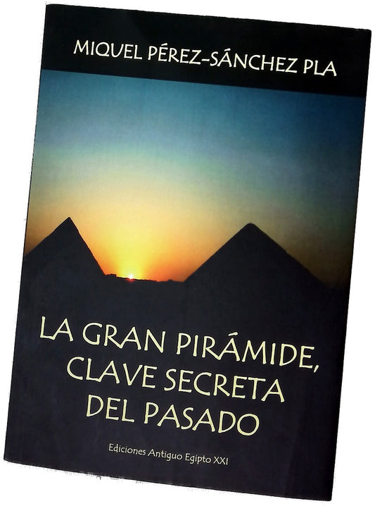 La gran pirámide, clave secreta del pasado