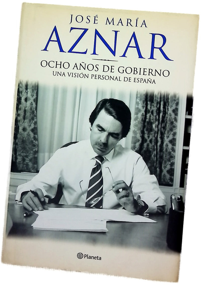 Ocho años de gobierno una visión personal de España