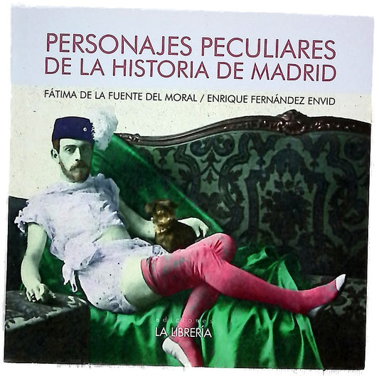 Personajes peculiares de la historia de Madrid