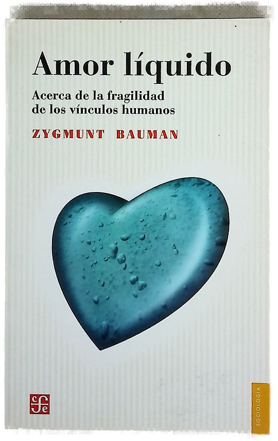 Amor líquido acerca de la fragilidad de los vínculos humanos