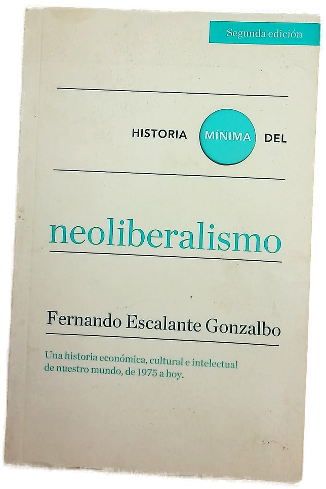 Historia mínima del neoliberalismo
