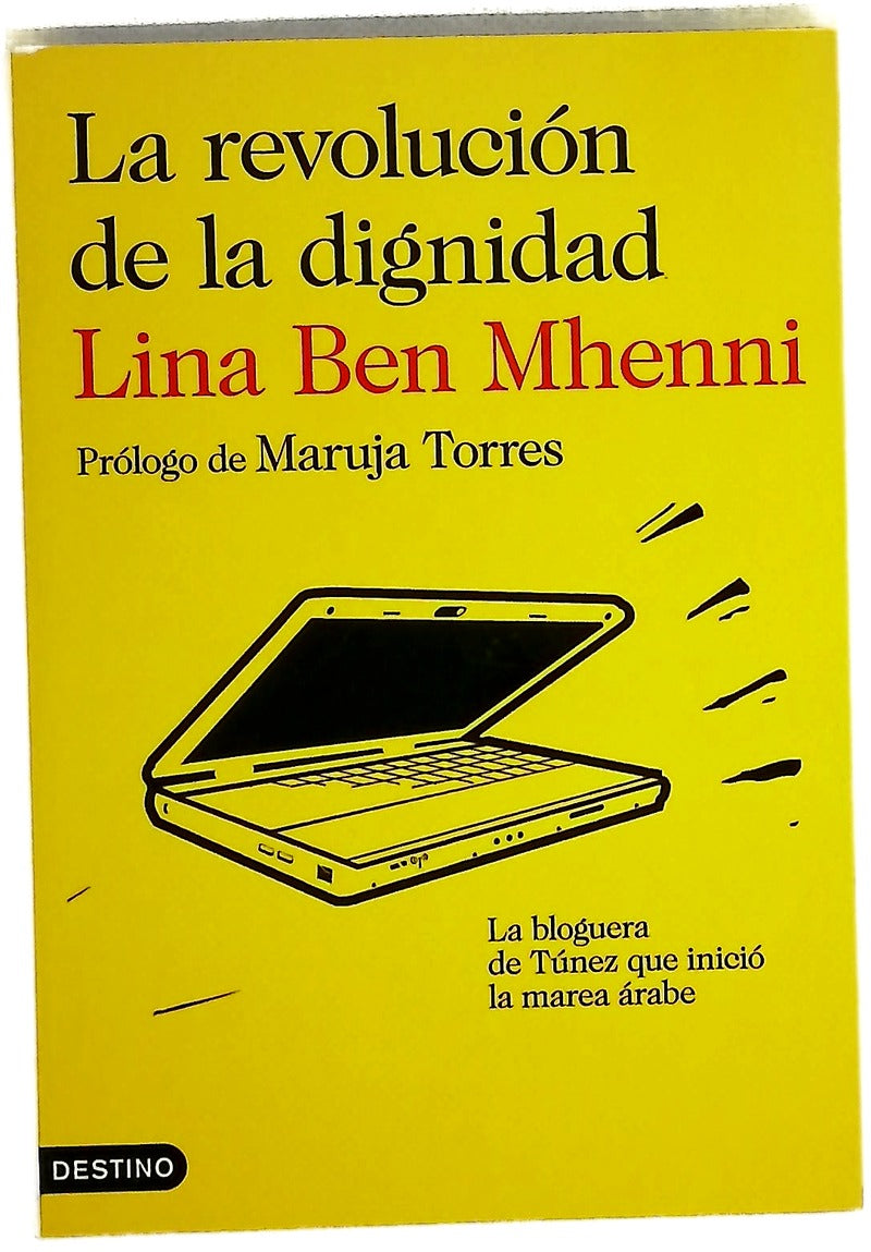 La revolución de la dignidad : la bloguera de Túnez que inició la marea árabe