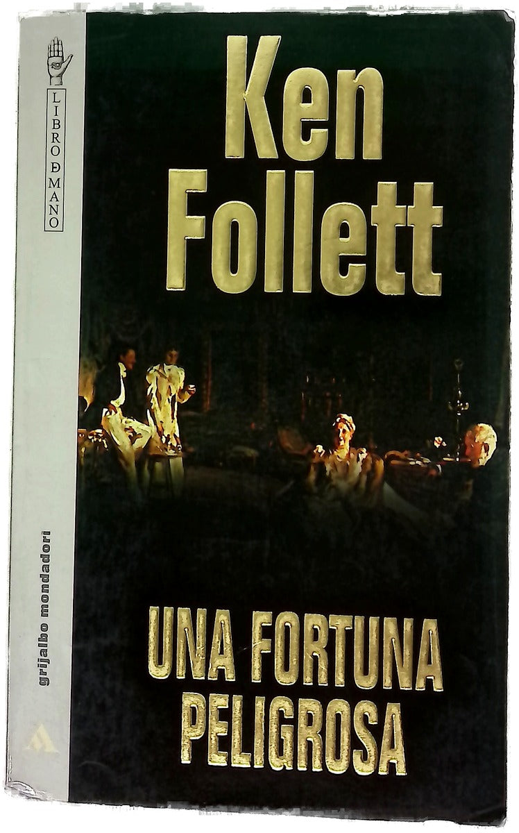 Una fortuna peligrosa