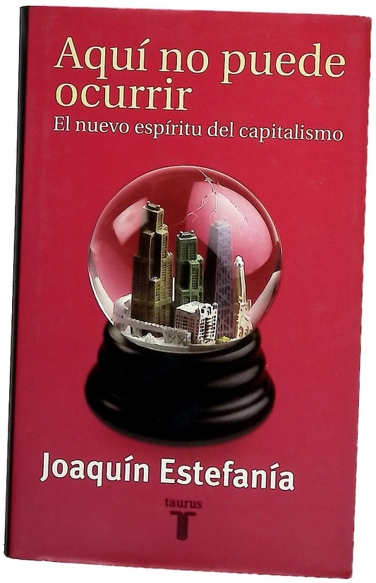 Aquí no puede ocurrir el nuevo espíritu del capitalismo