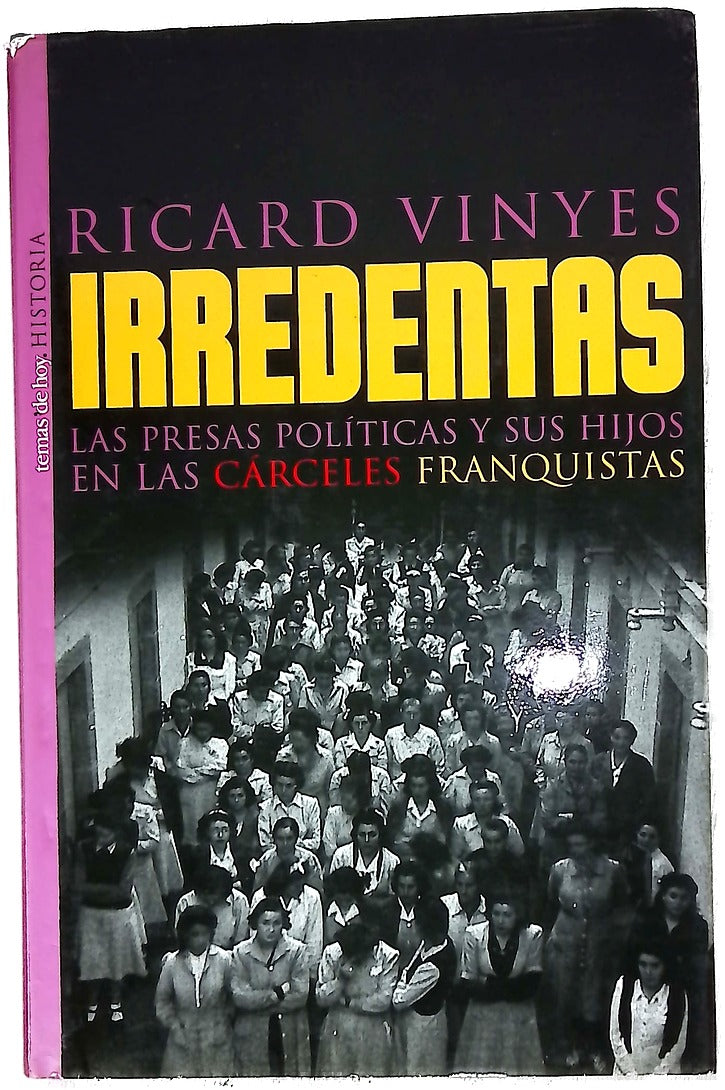 Irredentas las presas políticas y sus hijos en las cárceles de Franco