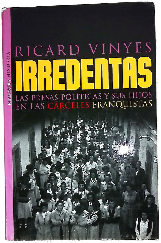 Irredentas las presas políticas y sus hijos en las cárceles de Franco