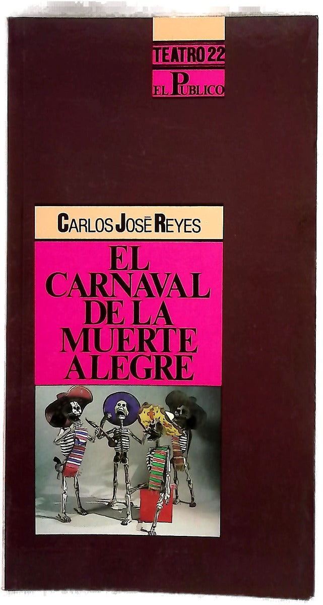 El carnaval de la muerte alegre : (periplo de Balboa y Pedrarias)