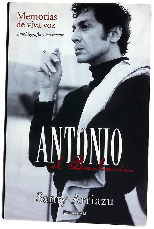 Antonio "El Bailarín" memorias de viva voz