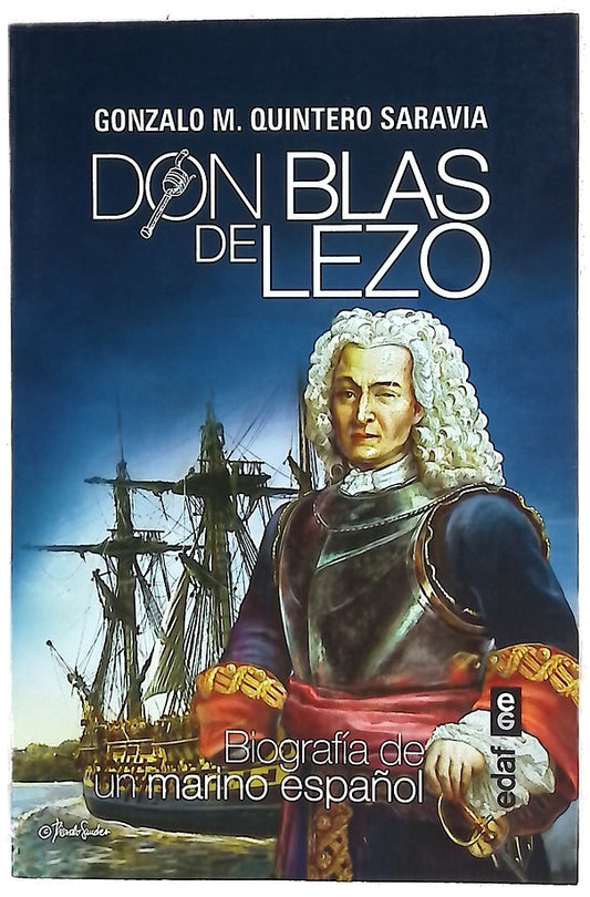 Don Blas de Lezo : biografía de un marino español del siglo XVIII