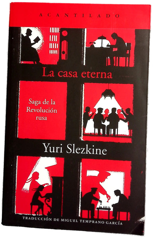La casa eterna : saga de la revolución rusa
